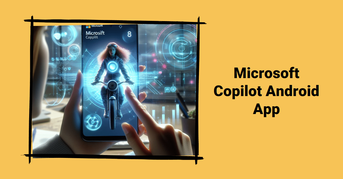 Microsoft Copilot Android App