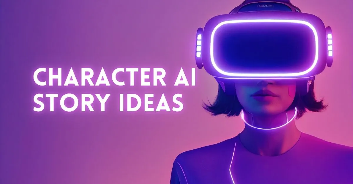 Character AI Story Ideas